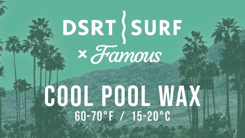 DSRT Surf x Famous Cool Pool Wax label, 60-70°F / 15-20°C