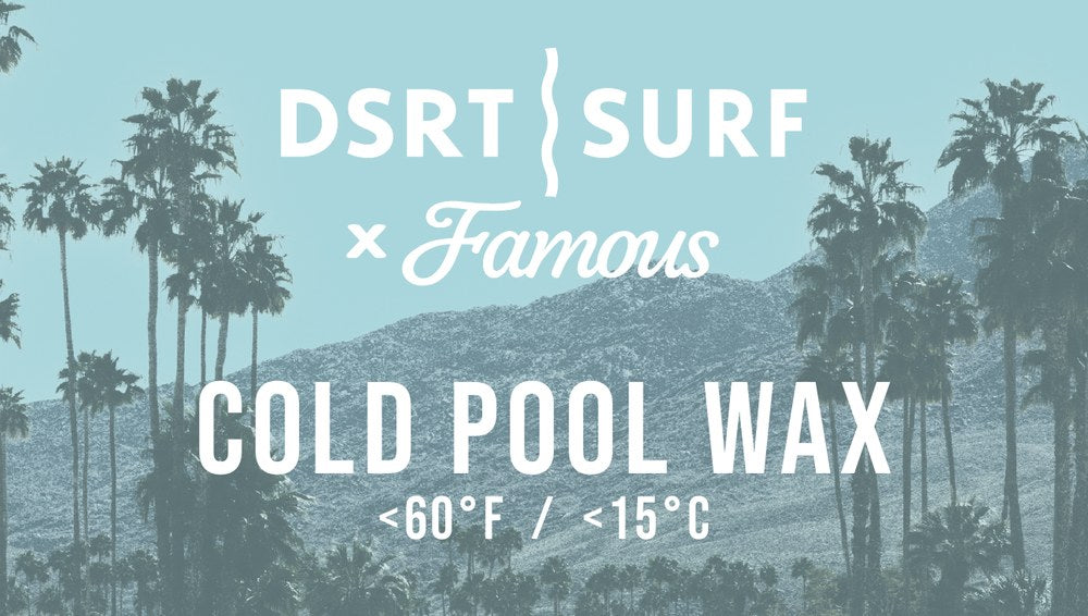 DSRT Surf x Famous Cold Pool Wax label, under 60°F / 15°C