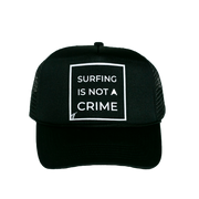 surfing is not a crime - surf trucker hat